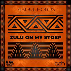 Listen to Zulu On My Stoep song with lyrics from Abdul Horus
