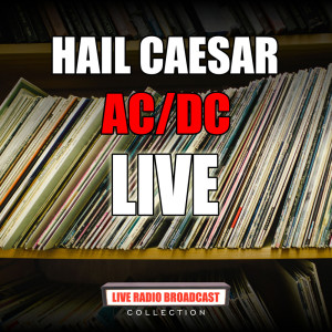 ดาวน์โหลดและฟังเพลง Hail Caesar (Live) พร้อมเนื้อเพลงจาก AC/DC