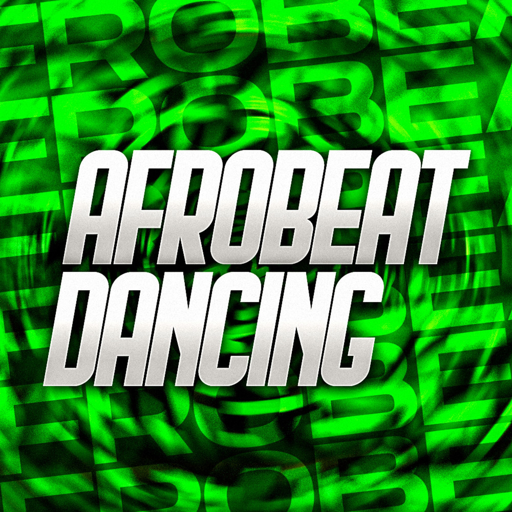 Afrobeat Dancing (Explicit)