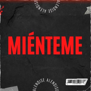 Alenoise的專輯Miénteme