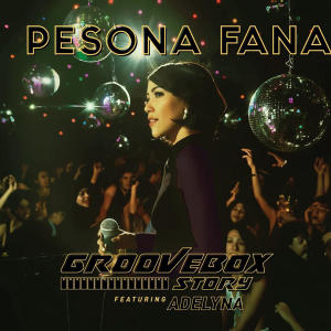 Groovebox Story的專輯Pesona Fana