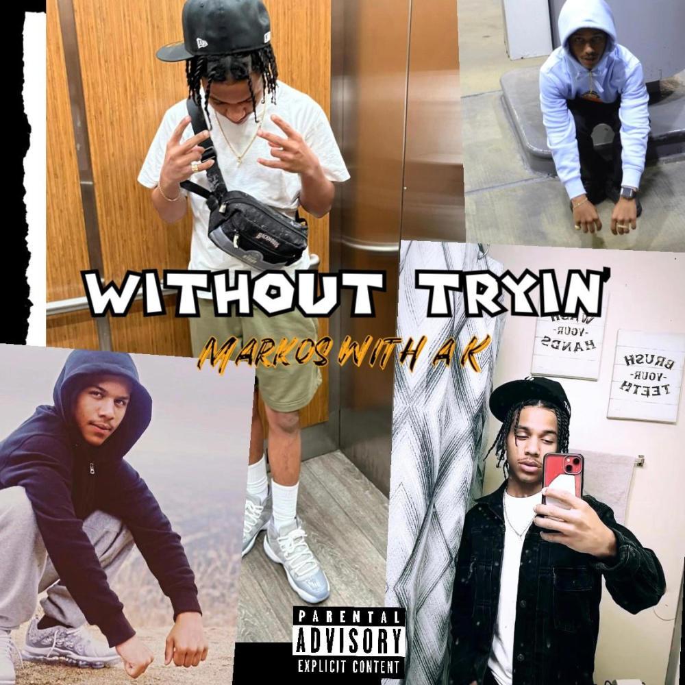 Without Tryin' (Explicit)