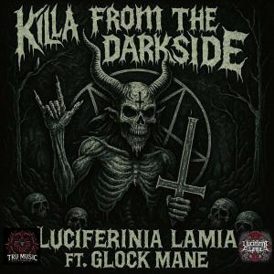 Luciferina Lamia的專輯Killa From The Dark Side (feat. Glock Mane) [Explicit]