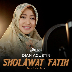 收聽Dian Agustin的Sholawat Fatih歌詞歌曲