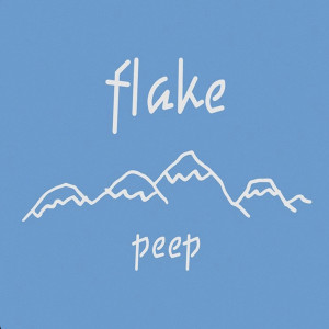 收聽Peep的Flake歌詞歌曲