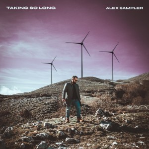 Alex Sampler的專輯Taking so Long