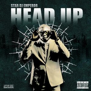 收聽Star DJ Emperor的HEAD UP歌詞歌曲