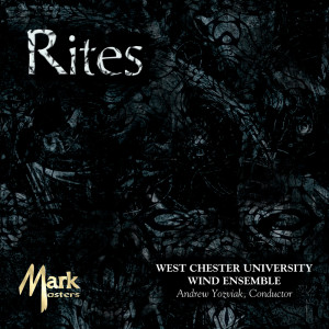 West Chester University Wind Ensemble的專輯Rites
