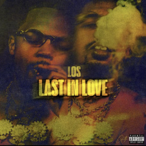 Los的專輯Last In Love (Explicit)