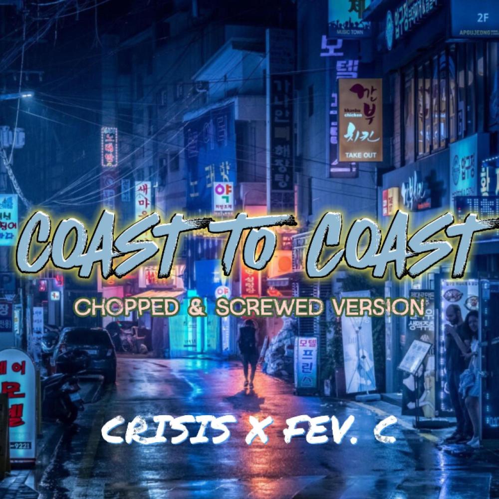 Coast to Coast (Chopped & Screwed)