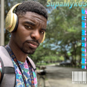 收聽SupaMykG3的SummerTime (Explicit) (其他)歌詞歌曲