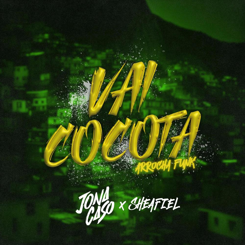 VAI COCOTA (Arrocha Funk) (feat. sheafiell) (Explicit)