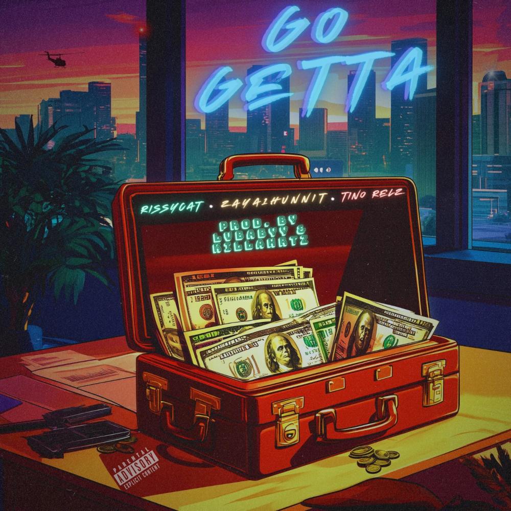 GO GETTA (feat. LVBabyy, RissyCat, Zaya1hunnit & Tino Relz) (Explicit)