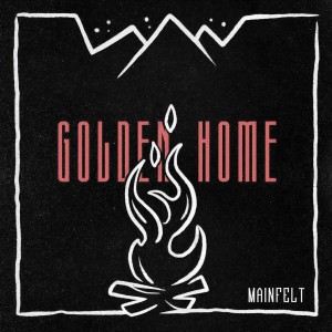 Mainfelt的專輯Golden Home