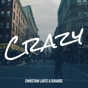 收听Christian Laute的Crazy歌词歌曲