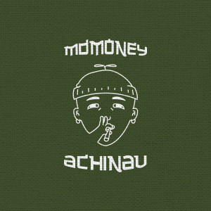 Listen to Achinau song with lyrics from Mdmoney