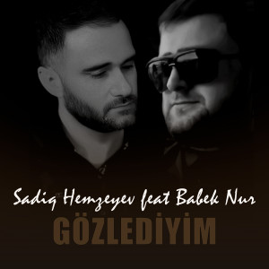 Listen to Gözlediyim song with lyrics from Sadiq Hemzeyev