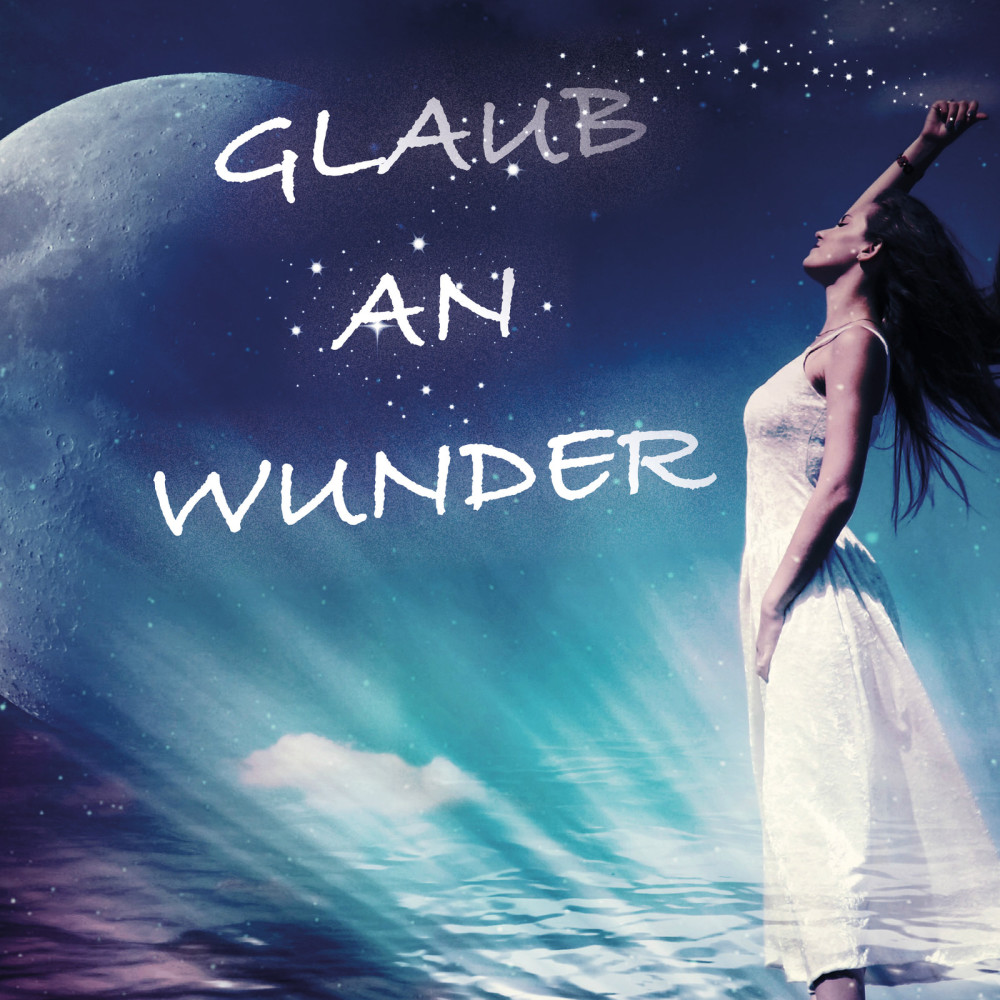 Glaub an Wunder