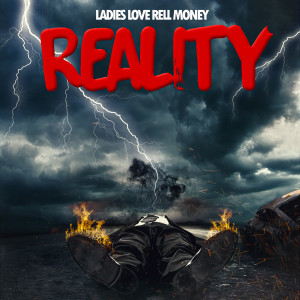 Album Reality (Explicit) oleh LadiesLoveRellMoney