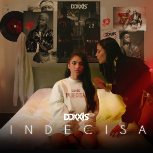 ดาวน์โหลดและฟังเพลง INDECISA (Explicit) พร้อมเนื้อเพลงจาก DoXXis