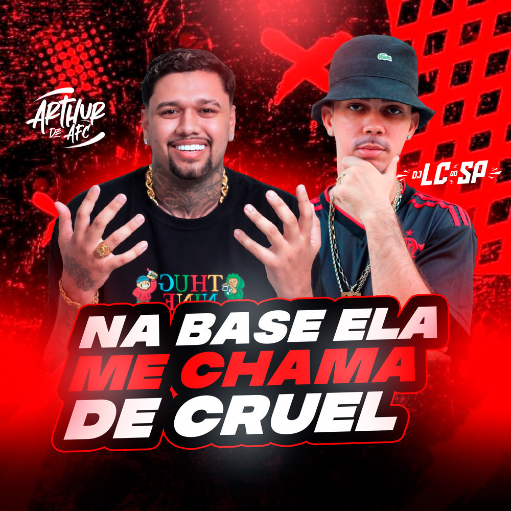 Na Base Ela me Chama de Cruel (Explicit)