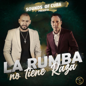 Listen to La Rumba No Tiene Raza song with lyrics from SOUNDS OF CUBA