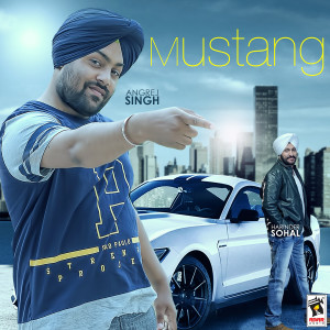 ดาวน์โหลดและฟังเพลง Mustang พร้อมเนื้อเพลงจาก Angrej Singh