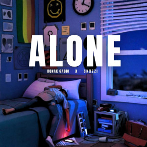Listen to Alone song with lyrics from Ronak Gabbi