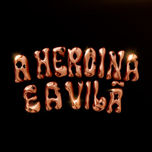 Album A Heroína e A Vilã (Explicit) oleh Khris