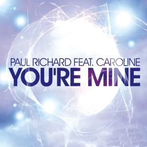 Listen to You're Mine (Adv Remix) (ADV Remix) song with lyrics from Paul Richard