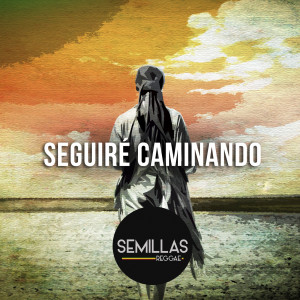 Listen to Séguire Caminando song with lyrics from Semillas Reggae