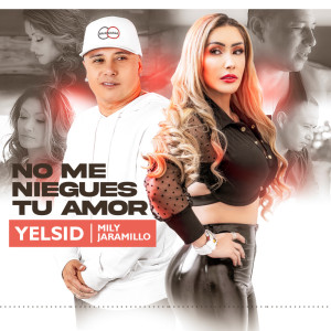 Album No Me Niegues Tu Amor from Yelsid