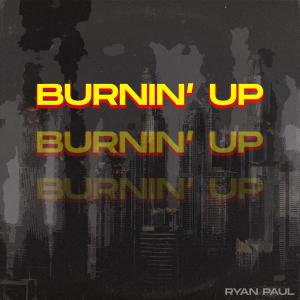 Ryan Paul的專輯Burnin' Up