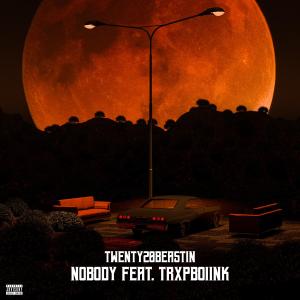 Twenty20beastin的專輯Nobody (feat. Trxpboiink) (Explicit)