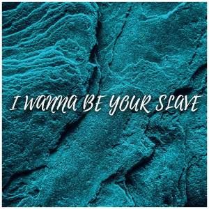 收聽Chaines的I Wanna Be Your Slave (Explicit)歌詞歌曲