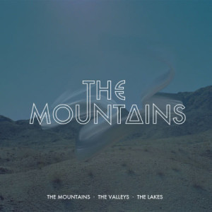 The Mountains的專輯The Mountains, The Valleys, The Lakes