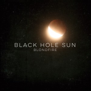 Blondfire的專輯Black Hole Sun