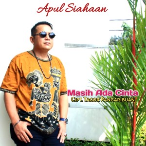 ดาวน์โหลดและฟังเพลง MASIH ADA CINTA พร้อมเนื้อเพลงจาก APUL SIAHAAN