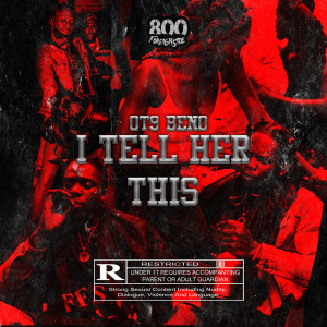 Listen to I Tell Her This (Explicit) song with lyrics from OT9 BENO