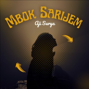 Listen to Mbok Sarijem (Cover) song with lyrics from Aji Surya