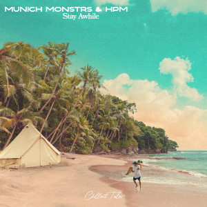 Listen to Stay Awhile song with lyrics from MUNICH MONSTRS
