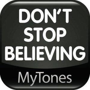 ดาวน์โหลดและฟังเพลง Don't Stop Believing - Ringtone พร้อมเนื้อเพลงจาก MyTones