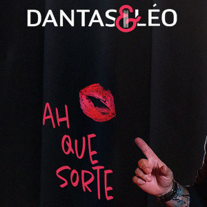 Listen to Ah Que Sorte song with lyrics from Dantas & Léo