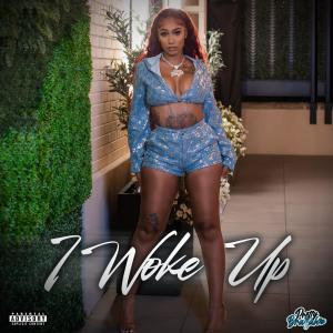 收聽Pretty Brayah的I Woke Up (Explicit)歌詞歌曲