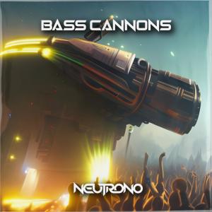 收聽Neutrono的Bass Cannons歌詞歌曲