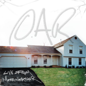 อัลบัม Live From Merriweather ศิลปิน O.A.R.