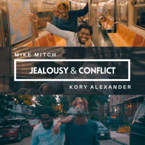 收听Kory Alexander的Jealousy & Conflict (Explicit)歌词歌曲