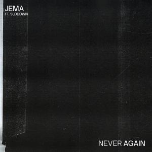 收聽Jema的Never Again (Slowed + Reverb) (Slowed|Reverb)歌詞歌曲