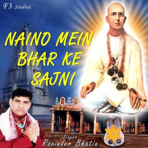 收聽Ravinder Bhatia的Naino Mein Bhar Ke Sajni歌詞歌曲