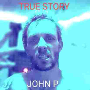 Listen to True Story (Explicit) song with lyrics from John P